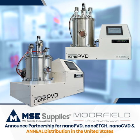 MSE Supplies, Moorfield Announce Partnership for nanoPVD, nanoETCH, nanoCVD and ANNEAL Distribution in the United States