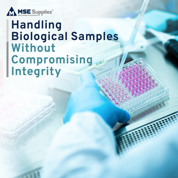 Handling Biological Samples Without Compromising Integrity