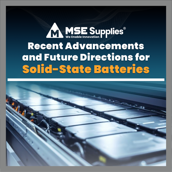 Recent Advancements and Future Directions for Solid-State Batteries