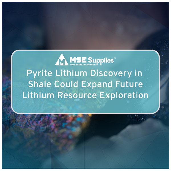 Pyrite Lithium Discovery in Shale Could Expand Future Lithium Resource Exploration