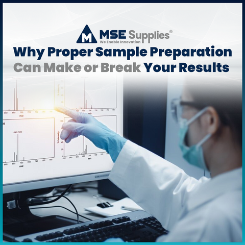 Why Proper Sample Preparation Can Make or Break Your Results