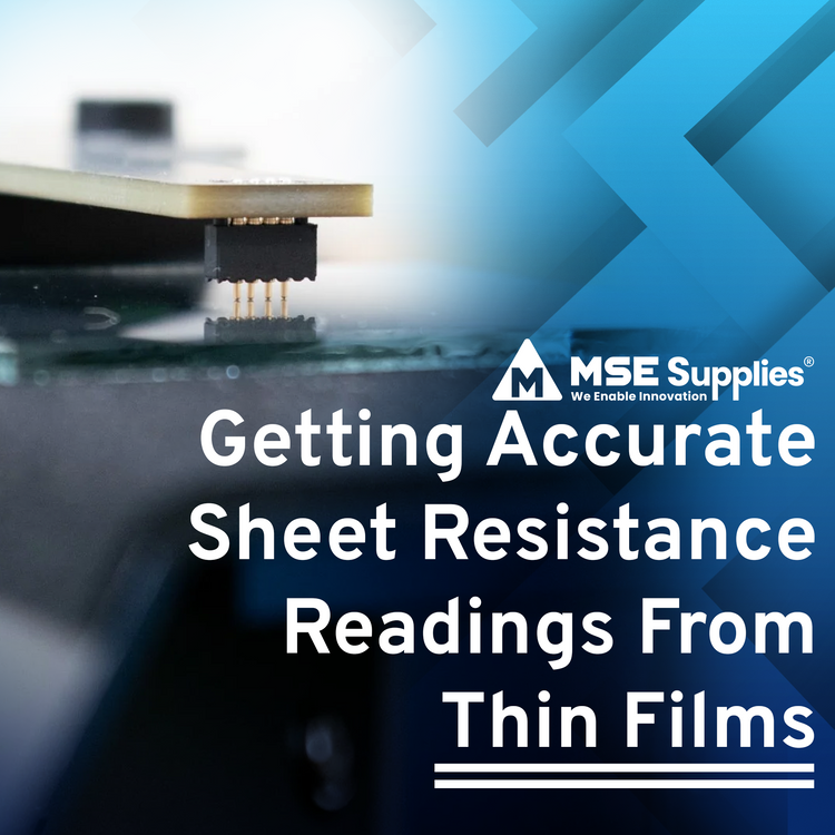 Getting Accurate Sheet Resistance Readings From Thin Films