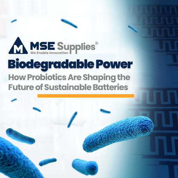 Biodegradable Power: How Probiotics Are Shaping the Future of Sustainable Batteries