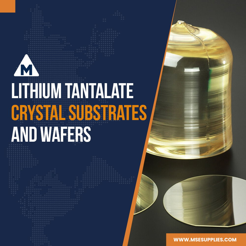Lithium Tantalate Crystal Substrates and Wafers – MSE Supplies