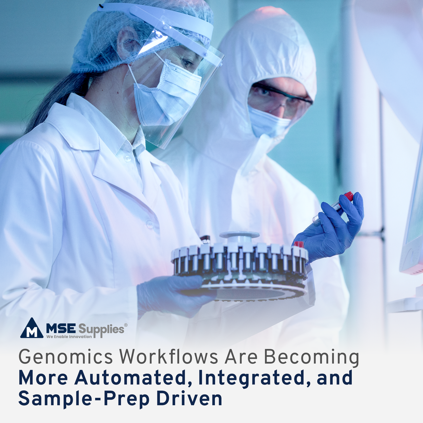 Genomics Workflows Are Becoming More Automated, Integrated, and Sample-Prep Driven