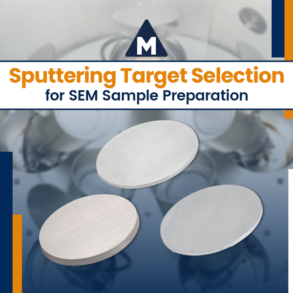 Sputtering Target Selection for SEM Sample Preparation